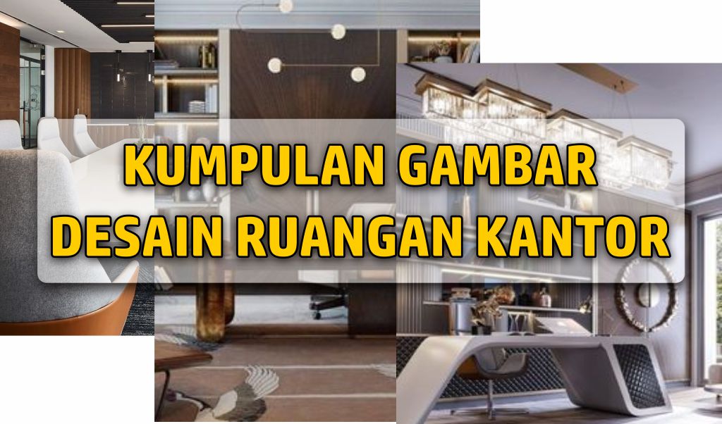 kumpulan gambar desain ruangan kantor ( design interior kantor )